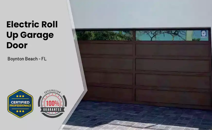 Electric Roll Up Garage Door Boynton Beach - FL 