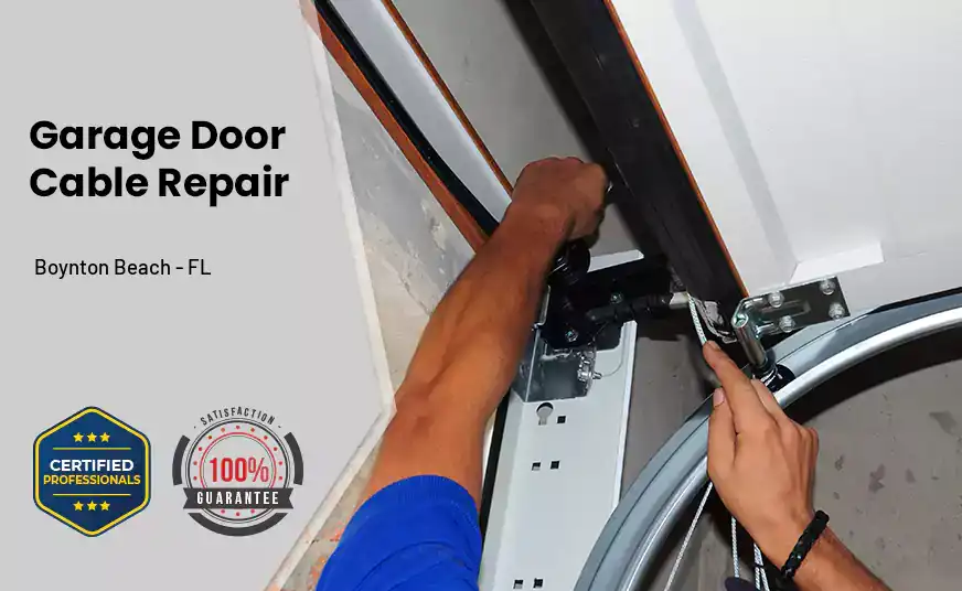 Garage Door Cable Repair Boynton Beach - FL 
