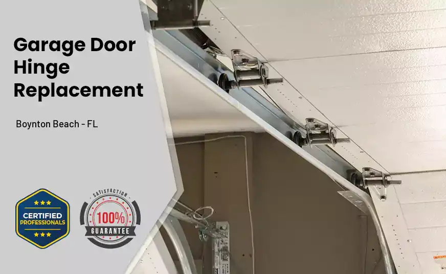 Garage Door Hinge Replacement Boynton Beach - FL 