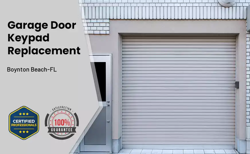 Garage Door Keypad Replacement Boynton Beach-FL 