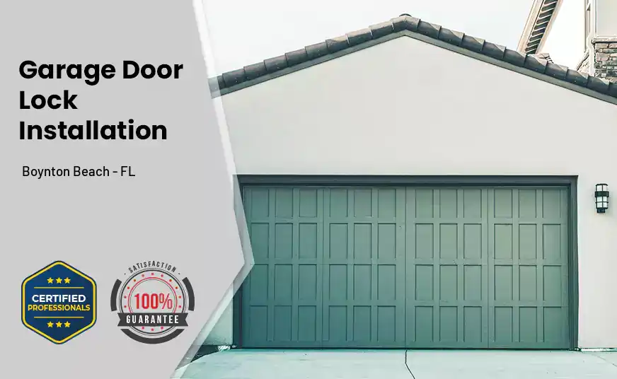 Garage Door Lock Installation Boynton Beach - FL 