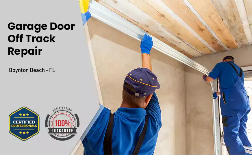 Garage Door Off Track Repair Boynton Beach - FL 