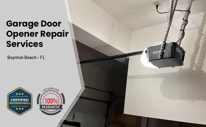 Garage Door Opener Repair Services Boynton Beach - FL 