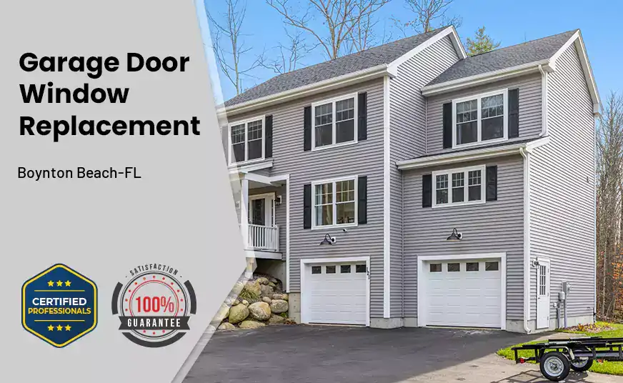 Garage Door Window Replacement Boynton Beach-FL 
