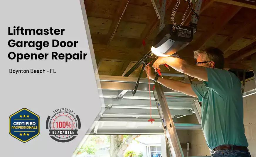 Liftmaster Garage Door Opener Repair Boynton Beach - FL 