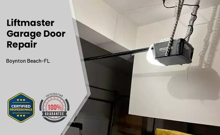 Liftmaster Garage Door Repair Boynton Beach-FL 