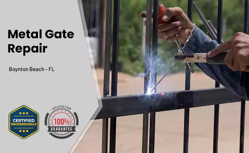 Metal Gate Repair Boynton Beach - FL 