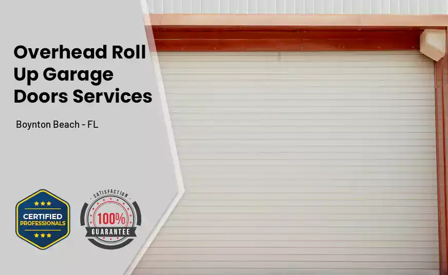 Overhead Roll Up Door Boynton Beach - FL 