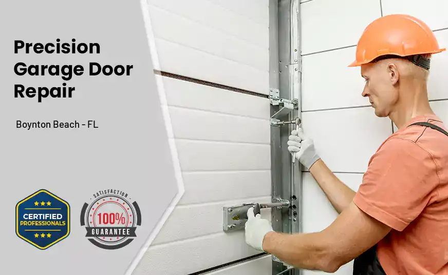 Precision Garage Door Repair Boynton Beach - FL 