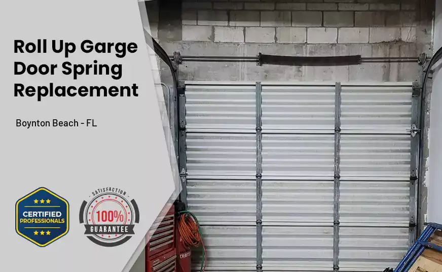 Roll Up Garage Door Spring Replacement Boynton Beach - FL 