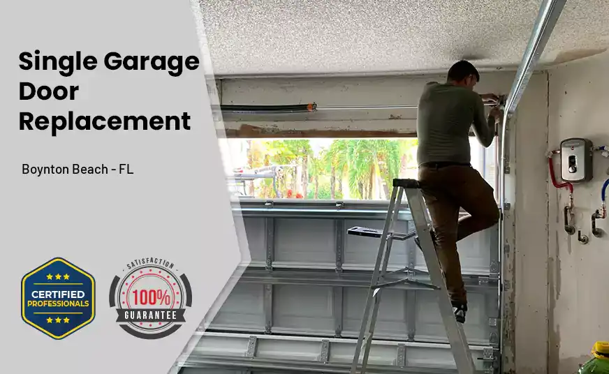 Single Garage Door Replacement Boynton Beach - FL 